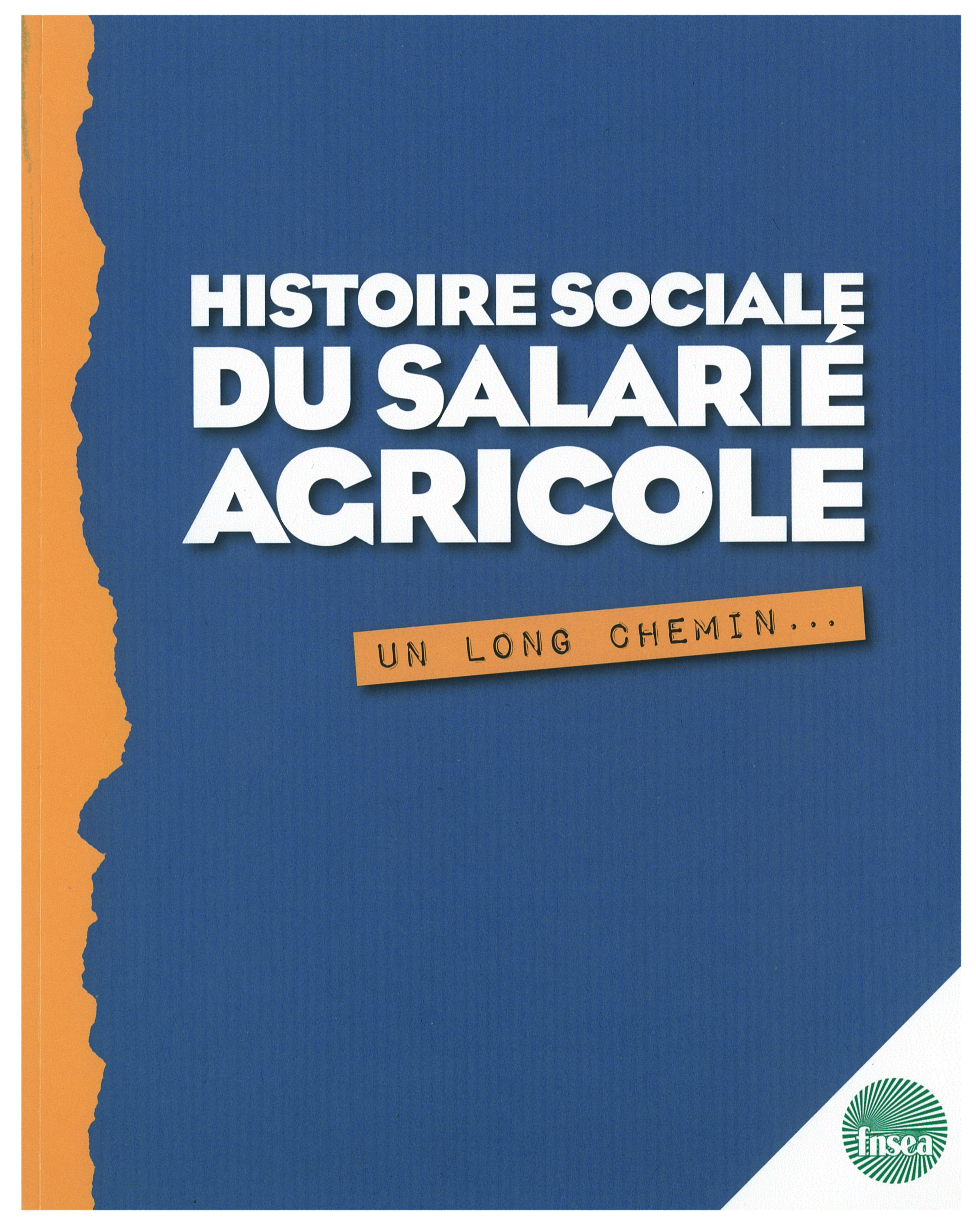 Histoire sociale du salarié agricole (2010)